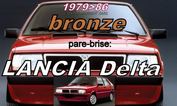 LANCIA DELTA pare-brise teinté bronze - 1979/86