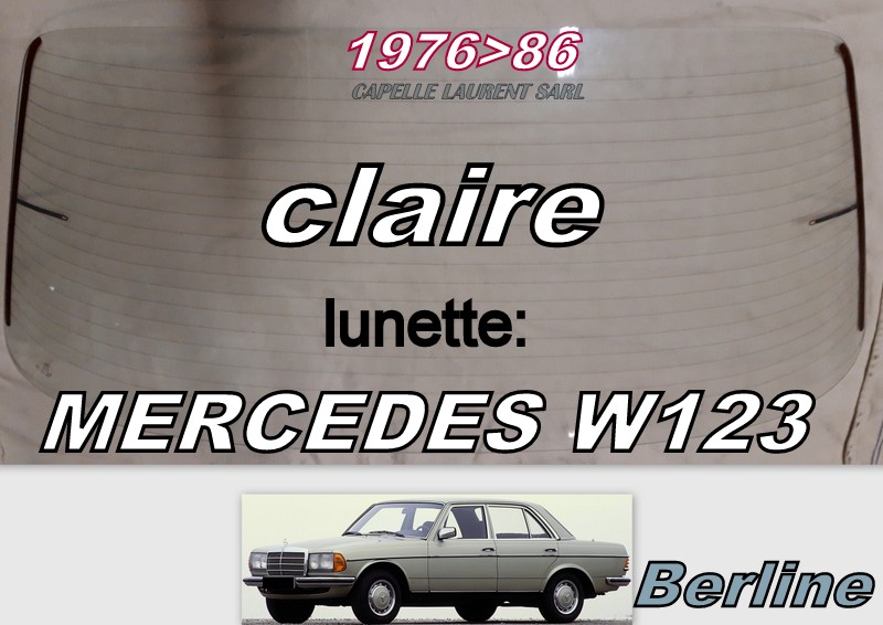 MERCEDES W123 BERLINE lunette claire - 1976/86