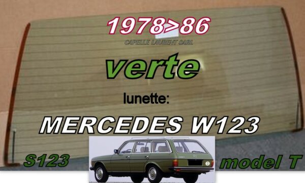 MERCEDES W123 MODEL T lunette teintée verte - 1978/86
