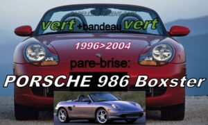 PORSCHE 986 BOXSTER pare-brise teinté vert +bandeau vert - 1996/2004