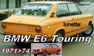 BMW E6 TOURING lunette teintée verte - 1971/74