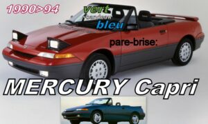 MERCURY CAPRI pare-brise teinté vert +bandeau bleu - 1990/94