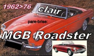 MG B ROADSTER pare-brise clair - 1962/76
