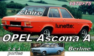 OPEL ASCONA A BERLINE lunette claire - 1970/75