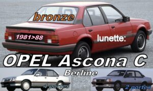 OPEL ASCONA C - 2/4 portes lunette teintée bronze - 1981/88