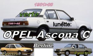OPEL ASCONA C - 2/4 portes  lunette teintée verte - 1981/88