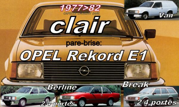 OPEL REKORD E1 BERLINE/BREAK pare-brise clair - 1977/82