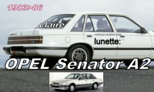 OPEL SENATOR A2 lunette claire - 1983/86