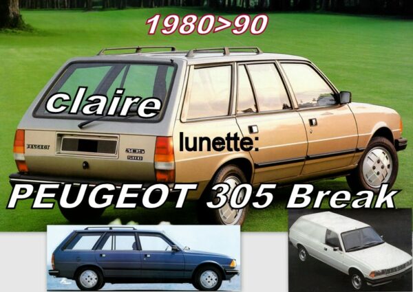 Lunette claire PEUGEOT 305 BREAK - 1980/90