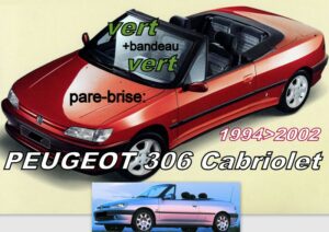 PEUGEOT 306 CABRIOLET pare-brise teinté vert +bandeau vert - 1994/2002
