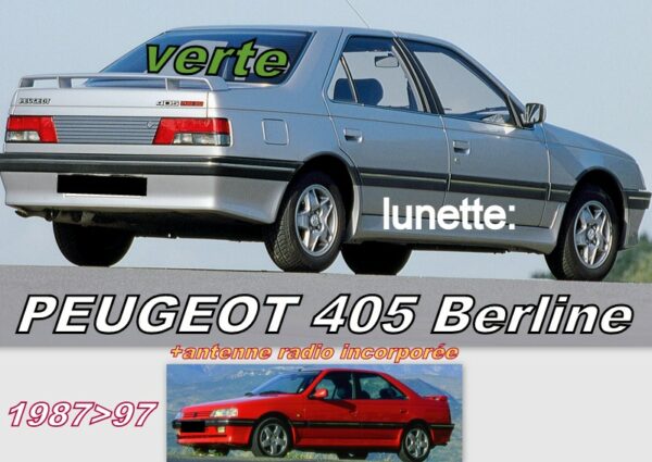 PEUGEOT 405 BERLINE  lunette teintée verte - 1987/97 +antenne radio