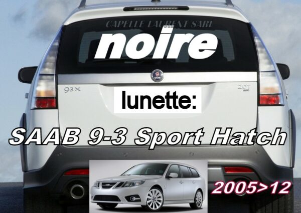 SAAB 9.3 SPORT HATCH lunette teintée noire - 2005/12