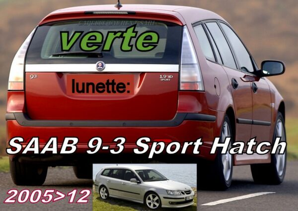 SAAB 9.3 SPORT HATCH lunette teintée verte - 2005/12