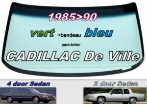 Pare-brise teinté vert +bandeau bleu CADILLAC DEVILLE - SEDAN/COUPE - 1985/90