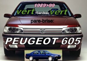 PEUGEOT 605 pare-brise teinté vert +bandeau vert - 1989/99