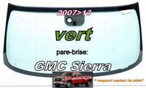 GMC SIERRA pare-brise teinté vert  - 2007/13 +capteur