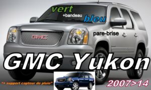 GMC YUKON pare-brise teinté vert +bandeau bleu 2007/14 +capteur
