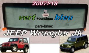 Pare-brise teinté vert +bandeau bleu JEEP WRANGLER JK - 2007/18