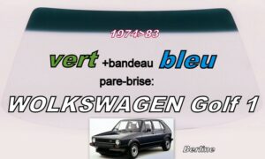 VOLKSWAGEN GOLF 1 pare-brise teinté vert +bandeau bleu - 1974/83