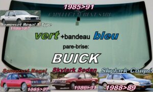 Pare-brise teinté vert +bandeau bleu BUICK SKYLARK - SEDAN/COUPE 1988/91 - SOMERSET REGAL COUPE 1985/87