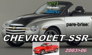 CHEVROLET SSR pare-brise teinté vert +bandeau bleu - 2003/06
