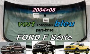 FORD F série XI pare-brise teinté vert +bandeau bleu - 2004/08