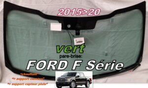 FORD F série XIII pare-brise teinté vert - 2015/20 +chauffant
