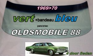 OLDSMOBILE 88 4D SEDAN pare-brise teinté vert +bandeau bleu - 1969/70