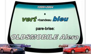 OLDSMOBILE ALERO pare-brise teinté vert +bandeau bleu - 1999/2004