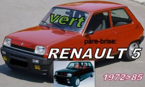 RENAULT 5 pare-brise teinté vert- 1972/85
