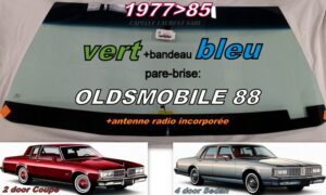 OLDSMOBILE DELTA 88 2/4 D SEDAN pare-brise teinté vert +bandeau bleu - 1977/85 +antenne