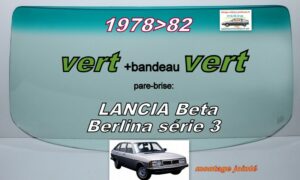 Pare-brise teinté vert +bandeau vert LANCIA BETA BERLINA série 3 - 1978/82