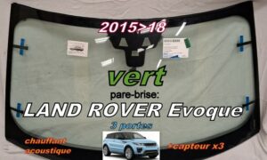 LAND ROVER EVOQUE pare-brise teinté vert - 2015/18