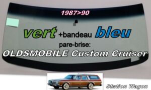 OLDSMOBILE Custom Cruiser pare-brise teinté vert +bandeau bleu - 1987/90