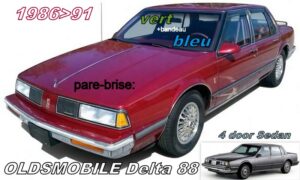 OLDSMOBILE DELTA 88 4D SEDAN pare-brise teinté vert +bandeau bleu - 1986/91