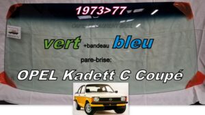 Pare-brise teinté vert +bandeau bleu OPEL KADETT C Coupé - 1973/79