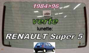 RENAULT SUPER 5 lunette teintée verte - 1984/96