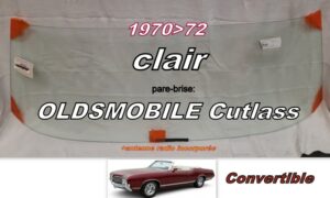 OLDSMOBILE CUTLASS CABRIOLET pare-brise clair - 1970/72