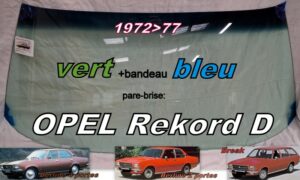 Pare-brise teinté vert +bandeau bleu OPEL REKORD D BERLINE/BREAK - 1972/77