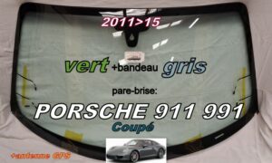 PORSCHE 911 991 COUPE pare-brise teinté vert +bandeau gris - 2011/15 +antenne GPS