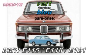 BMW E115/E118/E121 Berline pare-brise teinté vert +bandeau bleu - 1962/72