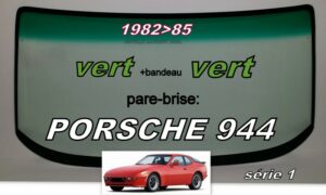 Pare-brise PORSCHE 944 teinté vert +bandeau vert - 1982/85