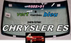 CHRYSLER ES pare-brise teinté vert +bandeau bleu - 1988/91