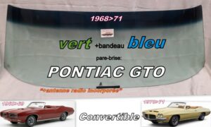 PONTIAC GTO CABRIOLET pare-brise teinté vert +bandeau bleu - 1968/71 +antenne