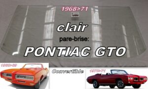 PONTIAC GTO CABRIOLET pare-brise clair - 1968/71